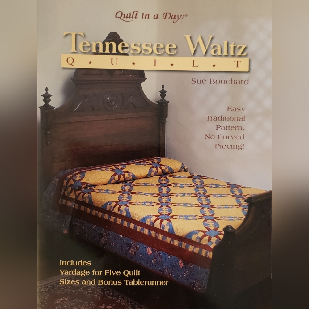 Quilt In A Day Tennessee Waltz Quilt Project Book, By Sue Bouchard